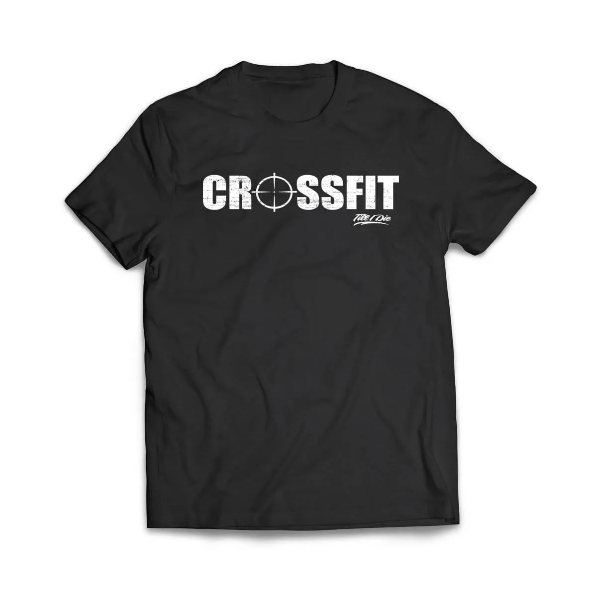Crossfit til I die T-Shirt