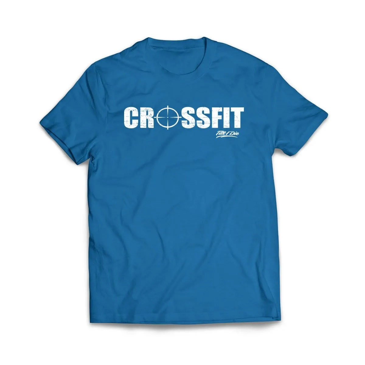 Crossfit til I die T-Shirt