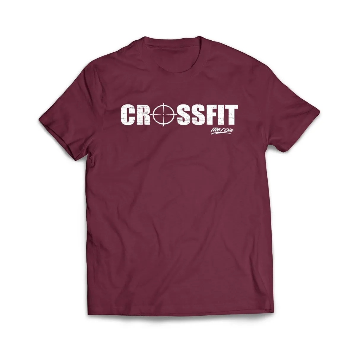 Crossfit til I die T-Shirt