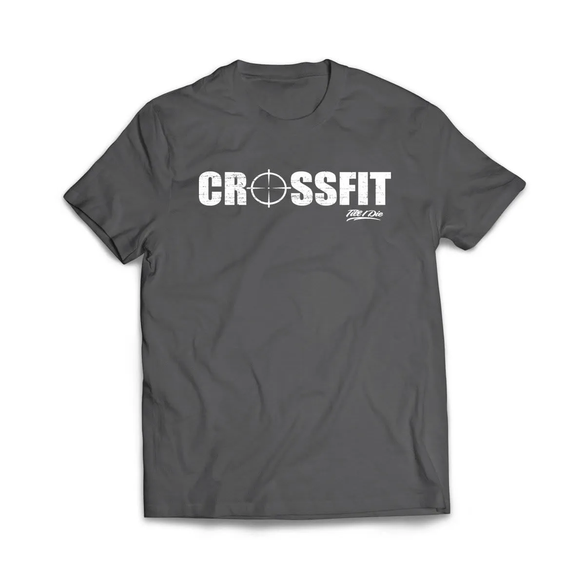 Crossfit til I die T-Shirt
