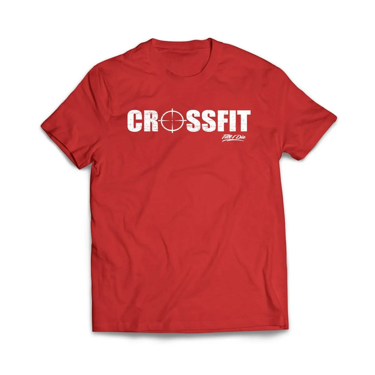 Crossfit til I die T-Shirt