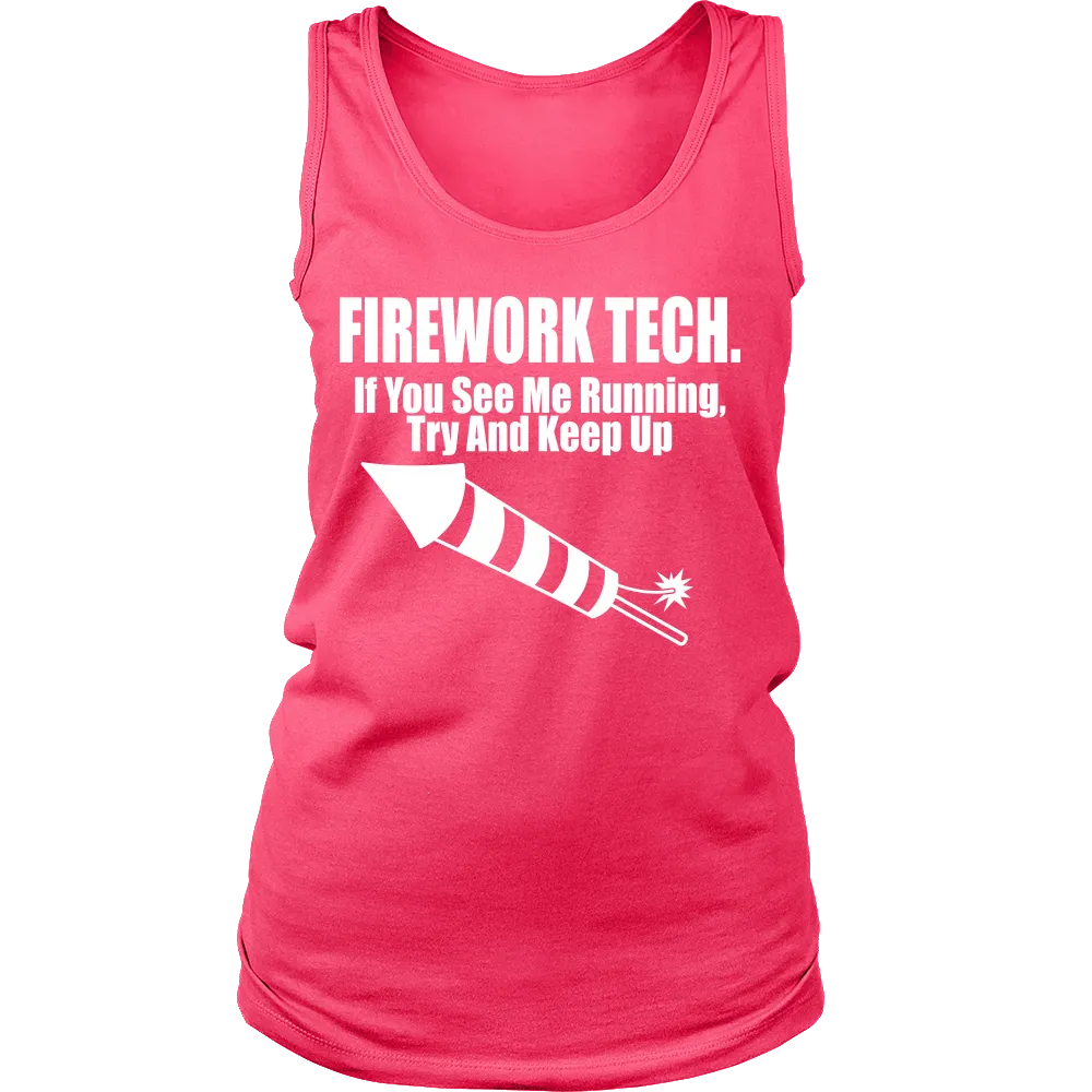 Firework Tech. If you see me running try and keep up (Women)