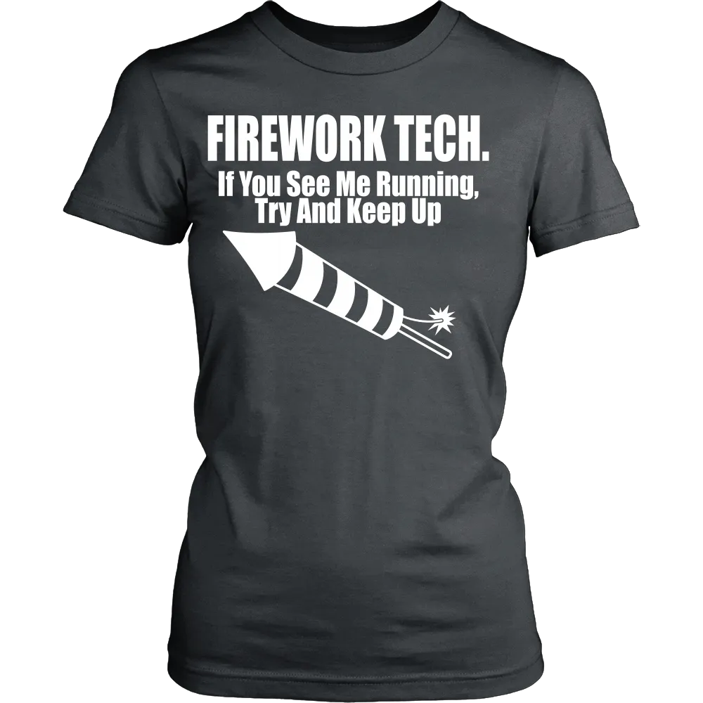 Firework Tech. If you see me running try and keep up (Women)