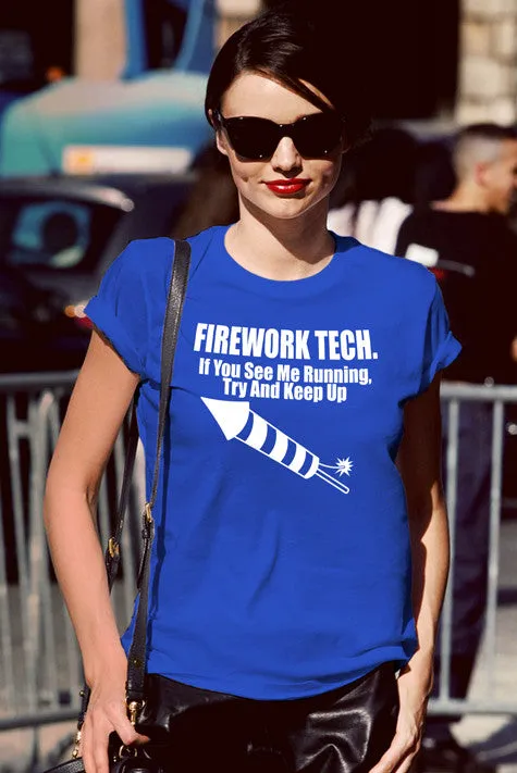 Firework Tech. If you see me running try and keep up (Women)