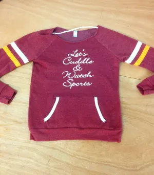 Let's Cuddle and Watch Sports Maroon