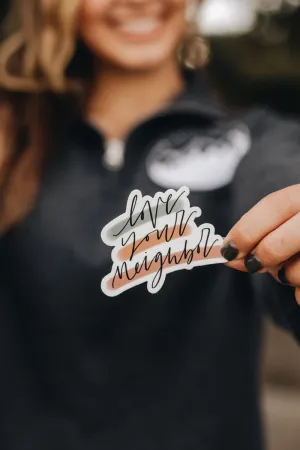 Love Your Neighbor Sticker